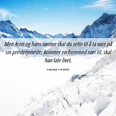 Picture 06 - 4 Mosebok 3:10 NORSK - Men Aron og hans sønner skal du sette til å ta - Bible Verse Picture