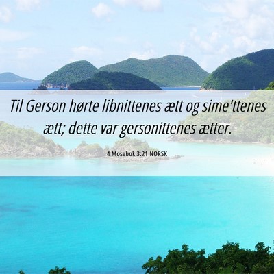 Picture 06 - 4 Mosebok 3:21 NORSK - Til Gerson hørte libnittenes ætt og sime'ttenes - Bible Verse Picture
