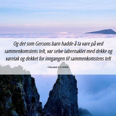 Picture 06 - 4 Mosebok 3:25 NORSK - Og det som Gersons barn hadde å ta vare på ved - Bible Verse Picture