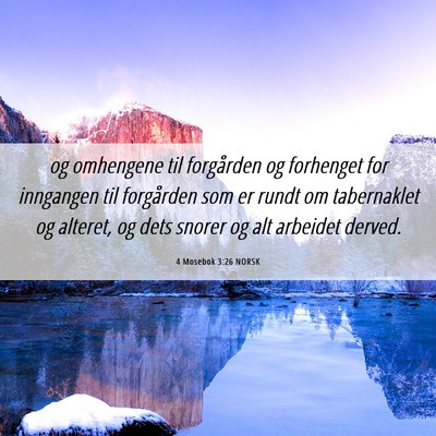 Picture 06 - 4 Mosebok 3:26 NORSK - og omhengene til forgården og forhenget for - Bible Verse Picture