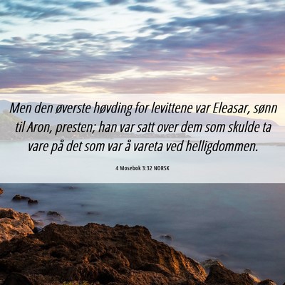 Picture 06 - 4 Mosebok 3:32 NORSK - Men den øverste høvding for levittene var - Bible Verse Picture