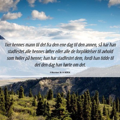 Picture 06 - 4 Mosebok 30:14 NORSK - Tier hennes mann til det fra den ene dag til den - Bible Verse Picture
