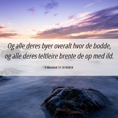 Picture 06 - 4 Mosebok 31:10 NORSK - Og alle deres byer overalt hvor de bodde, og alle - Bible Verse Picture