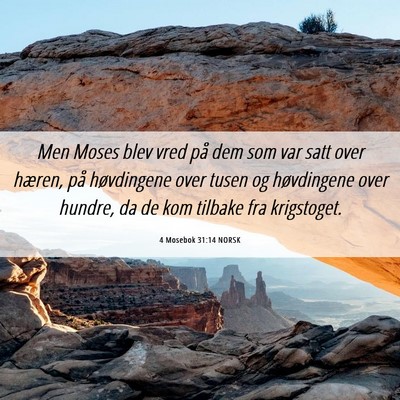 Picture 06 - 4 Mosebok 31:14 NORSK - Men Moses blev vred på dem som var satt over - Bible Verse Picture
