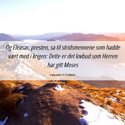 Picture 06 - 4 Mosebok 31:21 NORSK - Og Eleasar, presten, sa til stridsmennene som - Bible Verse Picture