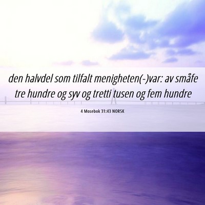 Picture 06 - 4 Mosebok 31:43 NORSK - den halvdel som tilfalt menigheten(-)var: av - Bible Verse Picture