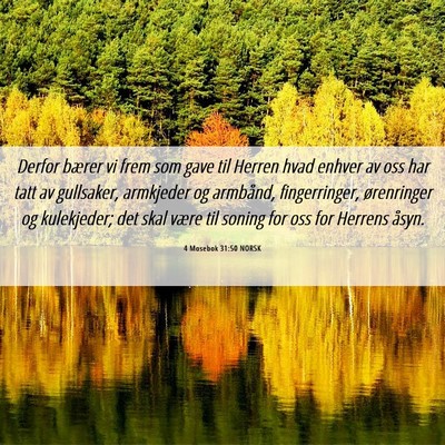 Picture 06 - 4 Mosebok 31:50 NORSK - Derfor bærer vi frem som gave til Herren hvad - Bible Verse Picture