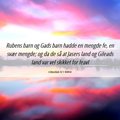 Picture 06 - 4 Mosebok 32:1 NORSK - Rubens barn og Gads barn hadde en mengde fe, en - Bible Verse Picture