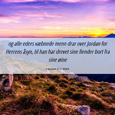 Picture 06 - 4 Mosebok 32:21 NORSK - og alle eders væbnede menn drar over Jordan for - Bible Verse Picture