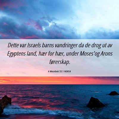 Picture 06 - 4 Mosebok 33:1 NORSK - Dette var Israels barns vandringer da de drog ut - Bible Verse Picture