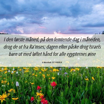 Picture 06 - 4 Mosebok 33:3 NORSK - I den første måned, på den femtende dag i - Bible Verse Picture