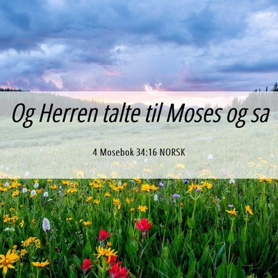 Picture 06 - 4 Mosebok 34:16 NORSK - Og Herren talte til Moses og - Bible Verse Picture