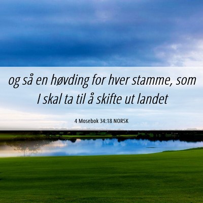 Picture 06 - 4 Mosebok 34:18 NORSK - og så en høvding for hver stamme, som I skal ta - Bible Verse Picture