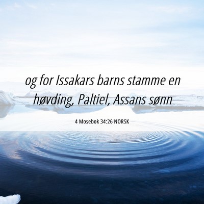 Picture 06 - 4 Mosebok 34:26 NORSK - og for Issakars barns stamme en høvding, - Bible Verse Picture