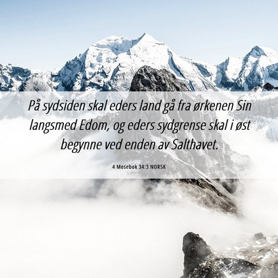 Picture 06 - 4 Mosebok 34:3 NORSK - På sydsiden skal eders land gå fra ørkenen Sin - Bible Verse Picture