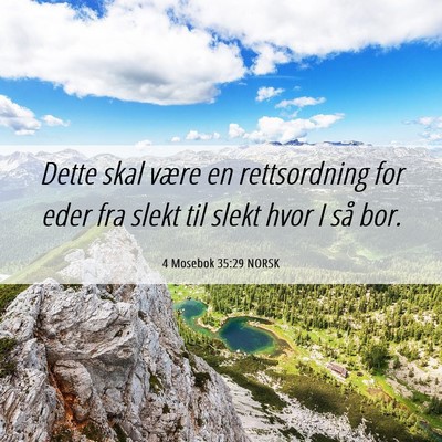 Picture 06 - 4 Mosebok 35:29 NORSK - Dette skal være en rettsordning for eder fra - Bible Verse Picture
