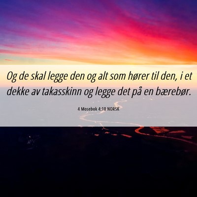 Picture 06 - 4 Mosebok 4:10 NORSK - Og de skal legge den og alt som hører til den, i - Bible Verse Picture