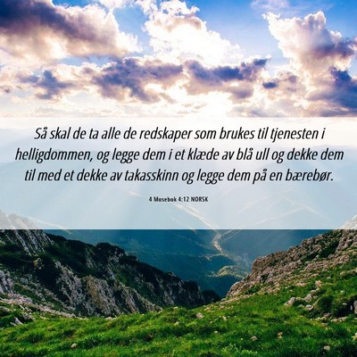Picture 06 - 4 Mosebok 4:12 NORSK - Så skal de ta alle de redskaper som brukes til - Bible Verse Picture