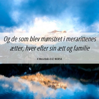 Picture 06 - 4 Mosebok 4:42 NORSK - Og de som blev mønstret i merarittenes ætter, - Bible Verse Picture
