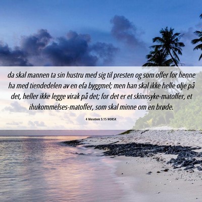Picture 06 - 4 Mosebok 5:15 NORSK - da skal mannen ta sin hustru med sig til presten - Bible Verse Picture