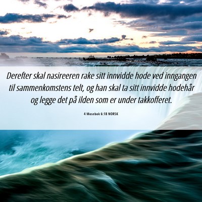 Picture 06 - 4 Mosebok 6:18 NORSK - Derefter skal nasireeren rake sitt innvidde hode - Bible Verse Picture
