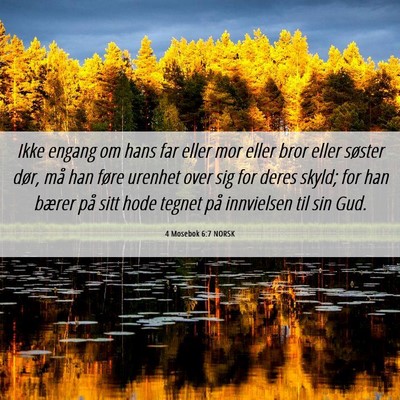 Picture 06 - 4 Mosebok 6:7 NORSK - Ikke engang om hans far eller mor eller bror - Bible Verse Picture