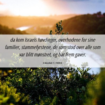 Picture 06 - 4 Mosebok 7:2 NORSK - da kom Israels høvdinger, overhodene for sine - Bible Verse Picture