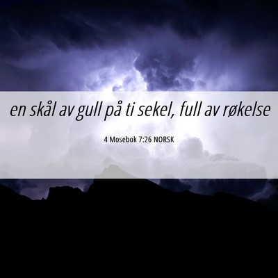 Picture 06 - 4 Mosebok 7:26 NORSK - en skål av gull på ti sekel, full av - Bible Verse Picture