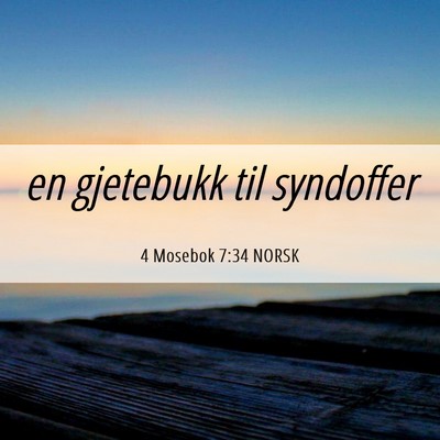 Picture 06 - 4 Mosebok 7:34 NORSK - en gjetebukk til - Bible Verse Picture