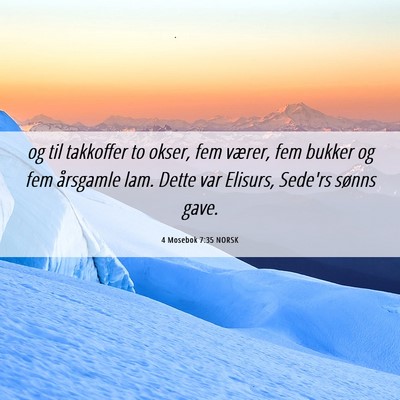 Picture 06 - 4 Mosebok 7:35 NORSK - og til takkoffer to okser, fem værer, fem bukker - Bible Verse Picture