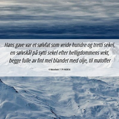 Picture 06 - 4 Mosebok 7:79 NORSK - Hans gave var et sølvfat som veide hundre og - Bible Verse Picture