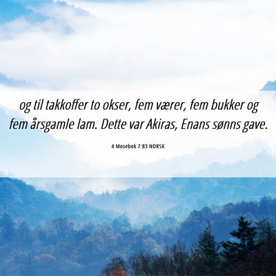 Picture 06 - 4 Mosebok 7:83 NORSK - og til takkoffer to okser, fem værer, fem bukker - Bible Verse Picture