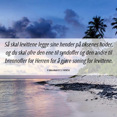 Picture 06 - 4 Mosebok 8:12 NORSK - Så skal levittene legge sine hender på oksenes - Bible Verse Picture
