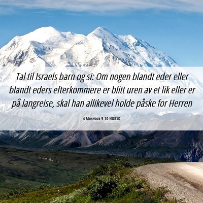 Picture 06 - 4 Mosebok 9:10 NORSK - Tal til Israels barn og si: Om nogen blandt eder - Bible Verse Picture