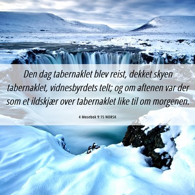 Picture 06 - 4 Mosebok 9:15 NORSK - Den dag tabernaklet blev reist, dekket skyen - Bible Verse Picture