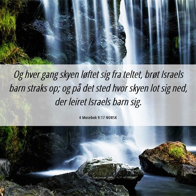 Picture 06 - 4 Mosebok 9:17 NORSK - Og hver gang skyen løftet sig fra teltet, brøt - Bible Verse Picture