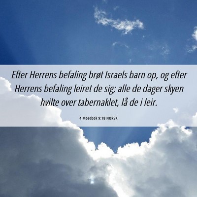 Picture 06 - 4 Mosebok 9:18 NORSK - Efter Herrens befaling brøt Israels barn op, og - Bible Verse Picture