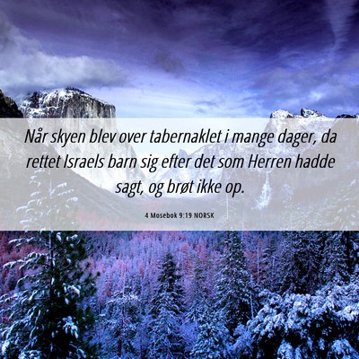Picture 06 - 4 Mosebok 9:19 NORSK - Når skyen blev over tabernaklet i mange dager, - Bible Verse Picture