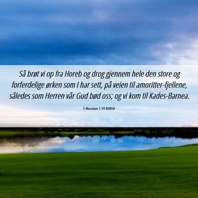 Picture 06 - 5 Mosebok 1:19 NORSK - Så brøt vi op fra Horeb og drog gjennem hele - Bible Verse Picture