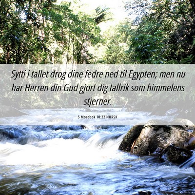Picture 06 - 5 Mosebok 10:22 NORSK - Sytti i tallet drog dine fedre ned til Egypten; - Bible Verse Picture