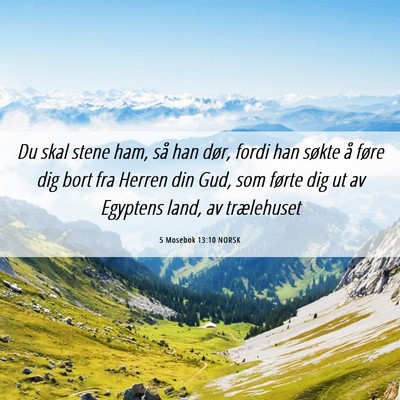 Picture 06 - 5 Mosebok 13:10 NORSK - Du skal stene ham, så han dør, fordi han søkte - Bible Verse Picture