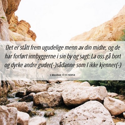 Picture 06 - 5 Mosebok 13:13 NORSK - Det er stått frem ugudelige menn av din midte, - Bible Verse Picture