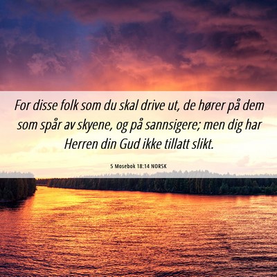 Picture 06 - 5 Mosebok 18:14 NORSK - For disse folk som du skal drive ut, de hører - Bible Verse Picture