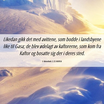 Picture 06 - 5 Mosebok 2:23 NORSK - Likedan gikk det med avittene, som bodde i - Bible Verse Picture