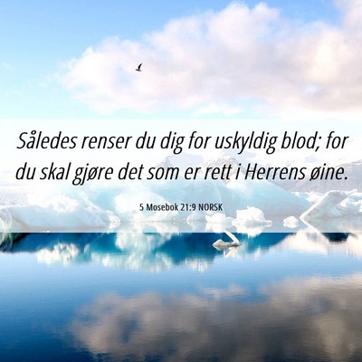 Picture 06 - 5 Mosebok 21:9 NORSK - Således renser du dig for uskyldig blod; for du - Bible Verse Picture