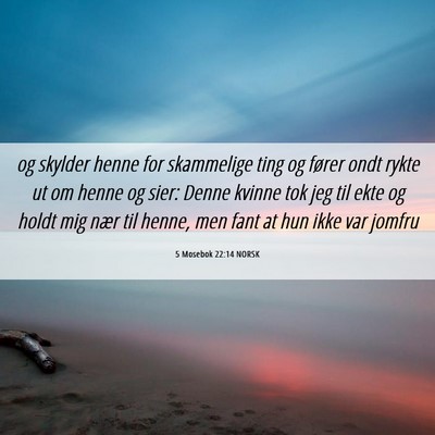 Picture 06 - 5 Mosebok 22:14 NORSK - og skylder henne for skammelige ting og fører - Bible Verse Picture