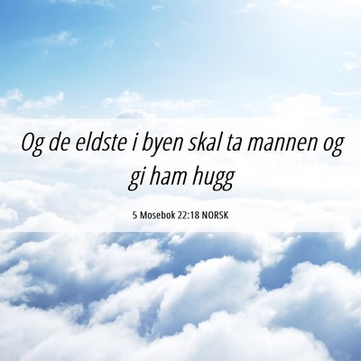 Picture 06 - 5 Mosebok 22:18 NORSK - Og de eldste i byen skal ta mannen og gi ham - Bible Verse Picture
