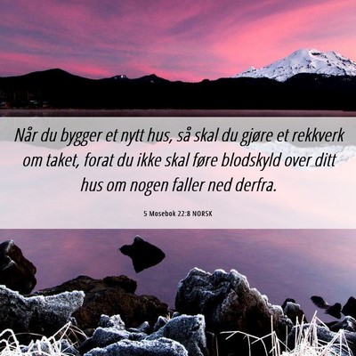 Picture 06 - 5 Mosebok 22:8 NORSK - Når du bygger et nytt hus, så skal du gjøre et - Bible Verse Picture
