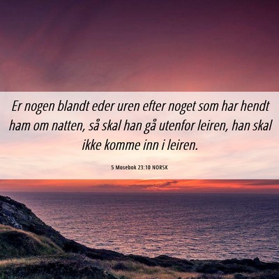 Picture 06 - 5 Mosebok 23:10 NORSK - Er nogen blandt eder uren efter noget som har - Bible Verse Picture