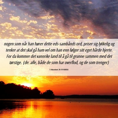 Picture 06 - 5 Mosebok 29:19 NORSK - nogen som når han hører dette eds-sambånds - Bible Verse Picture